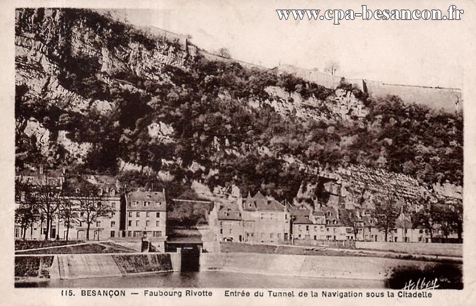 115. BESANÇON - Faubourg Rivotte Entrée du Tunnel de la Navigation sous la Citadelle